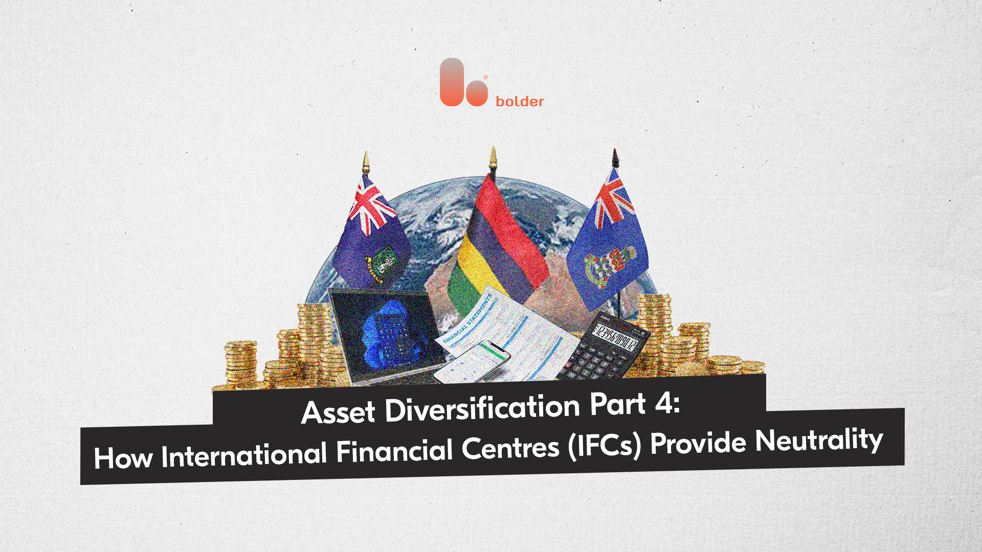 Cayman, BVI & Mauritius: Structuring Global Assets | Bolder Group