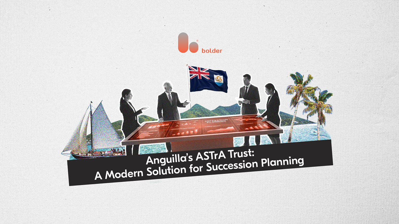Anguilla Special Trust Act: A Modern Solution for Succession Planning