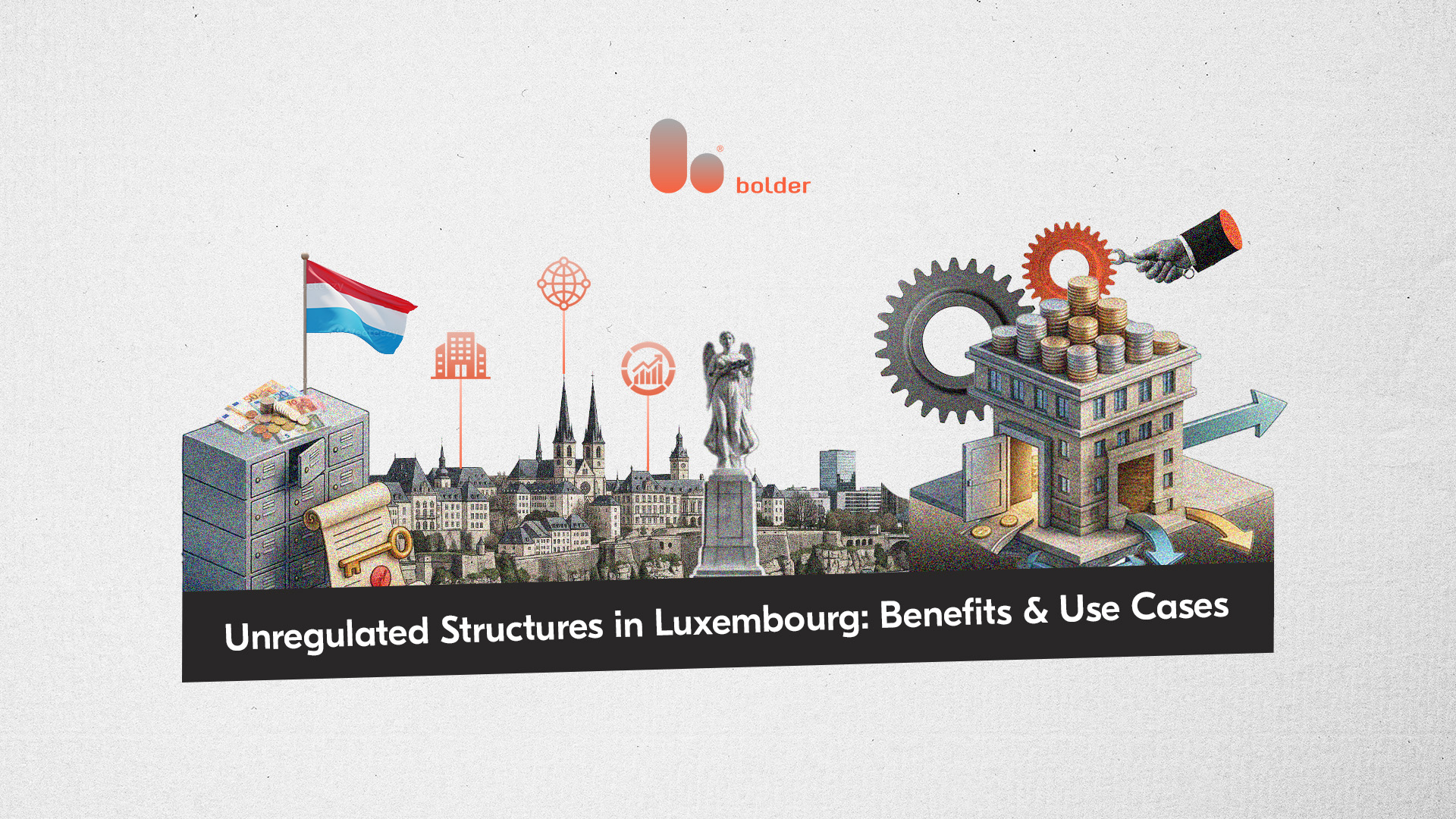 Why Fund Managers Are Turning to Unregulated Structures in Luxembourg